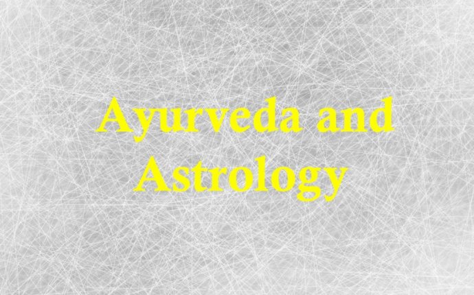 Ayurveda and Astrology | THEKPASTROLOGER